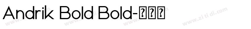 Andrik Bold Bold字体转换